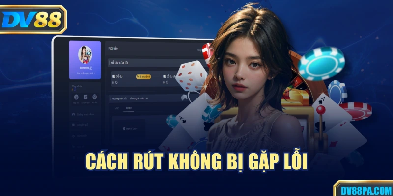 Cách rút không bị gặp lỗi