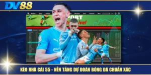 Kèo Nhà Cái 55 – Nền Tảng Dự Đoán Bóng Đá Chuẩn Xác